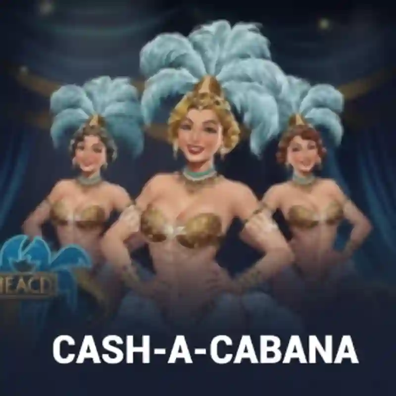 Cash-a-Cabana